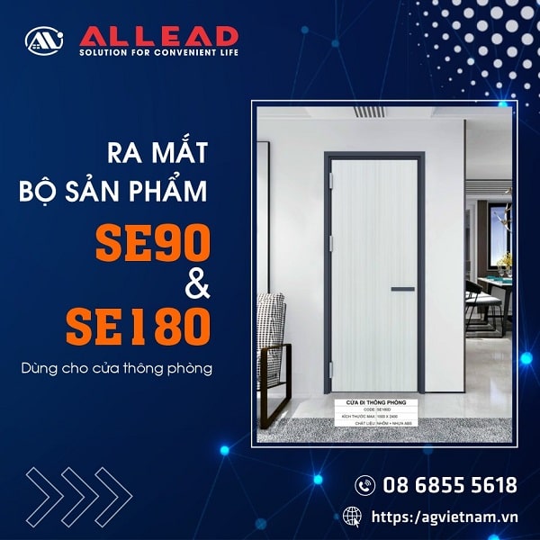 Allead ra mắt cửa thông phòng SE90 và SE180 mới nhất