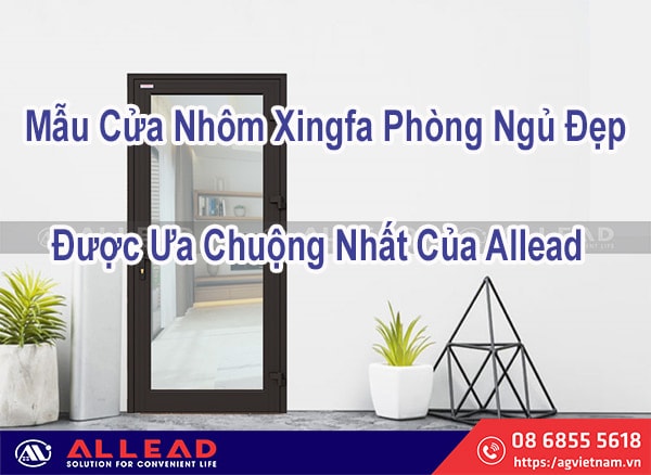 1001+ Mẫu Cửa Nhôm Xingfa Phòng Ngủ Đẹp Nhất Của Allead