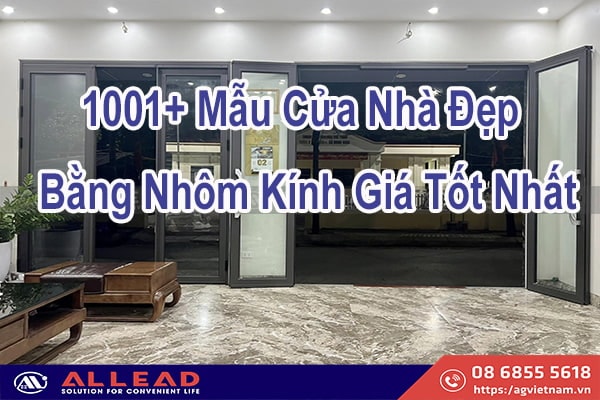 1001+ Mẫu Cửa Nhà Đẹp Nhôm Kính Giá Tốt Nhất