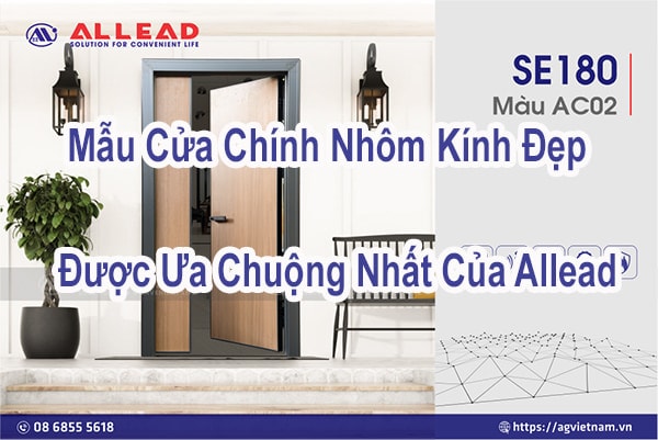 Khám Phá 100+ Mẫu Cửa Chính Nhôm Kính Đẹp Nhất Của Allead