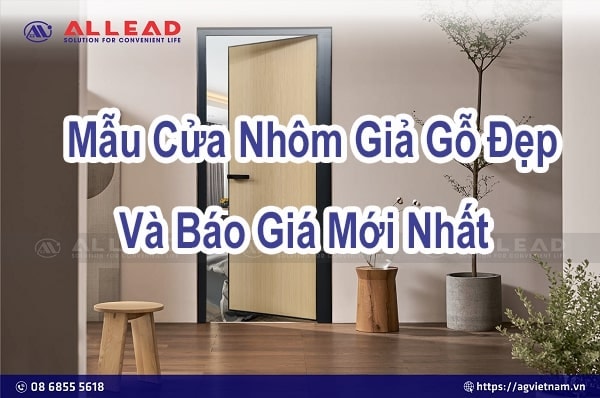 1001+ Mẫu Cửa Nhôm Giả Gỗ Đẹp Và Báo Giá Mới Nhất Hiện Nay