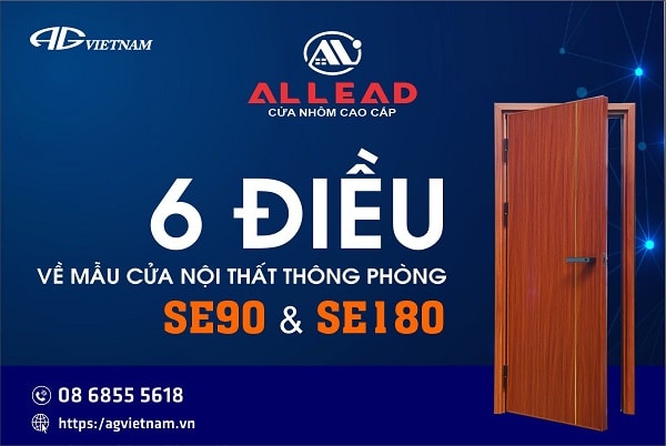 Bật Mí 6 Điều Về Mẫu Cửa Nội Thất Thông Phòng SE90 Và SE180