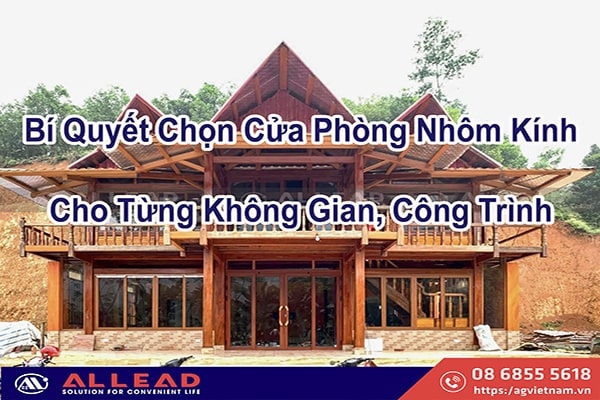 Bí Quyết Chọn Cửa Phòng Nhôm Kính Đẹp Cho Từng Không Gian