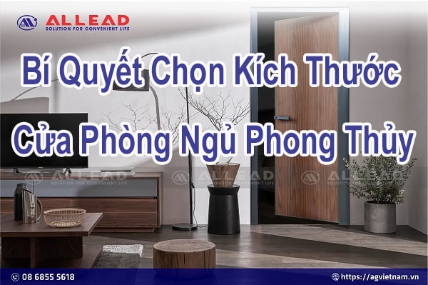 Chọn Kích Thước Cửa Phòng Ngủ Phong Thủy, Chuẩn Nhất