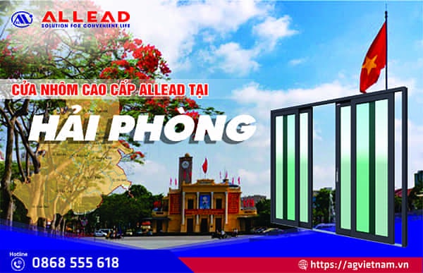 Allead – Chuyên Cung Cấp Cửa Nhôm Kính Hải Phòng Giá Tốt, Uy Tín