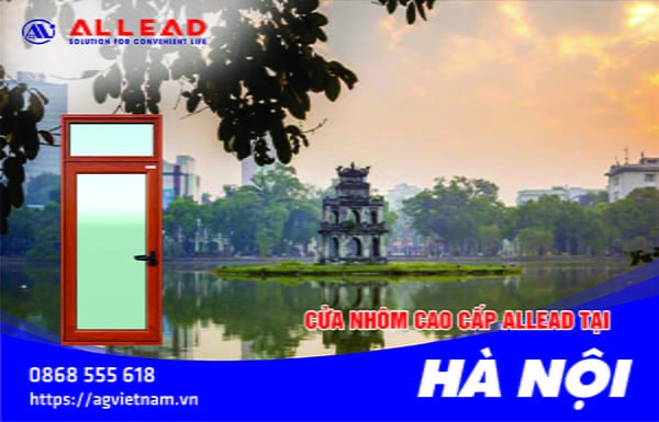 Allead Chuyên Lắp Đặt Cửa Nhôm Kính Tại Hà Nội Uy Tín, Tin Cậy