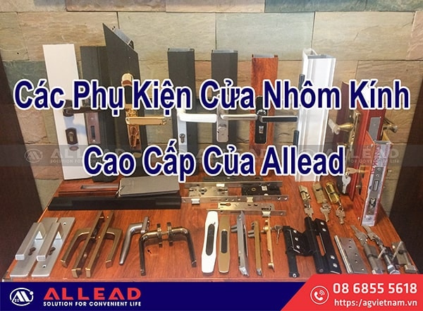 Báo Giá Phụ Kiện Cửa Nhôm Kính Ag Việt Nam