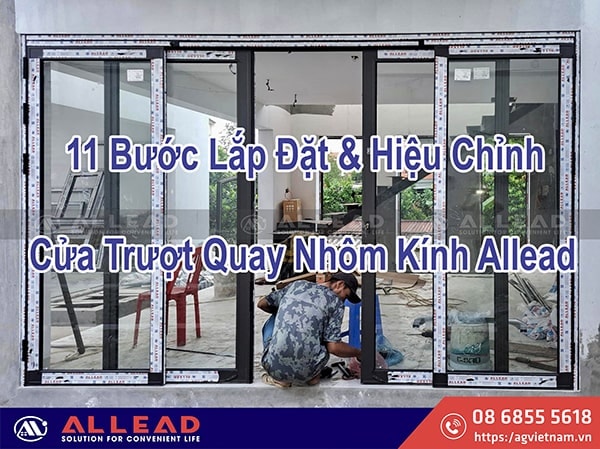 11 Bước Lắp Đặt Cửa Trượt Quay Và Hiệu Chỉnh