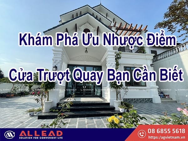 Những Ưu Nhược Điểm Cửa Trượt Quay Bạn Cần Biết